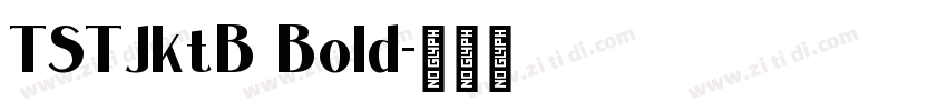 TSTJktB Bold字体转换